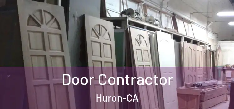  Door Contractor Huron-CA
