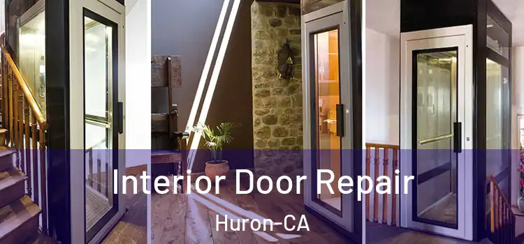  Interior Door Repair Huron-CA